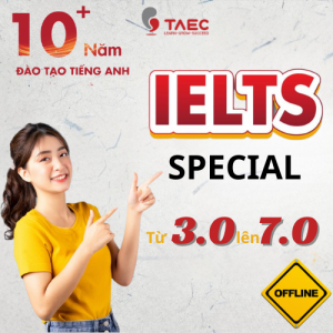 Khoá học IELTS Đầu Vào 3.0 Đầu Ra 7.0 – Học Offline – Cam kết đầu ra